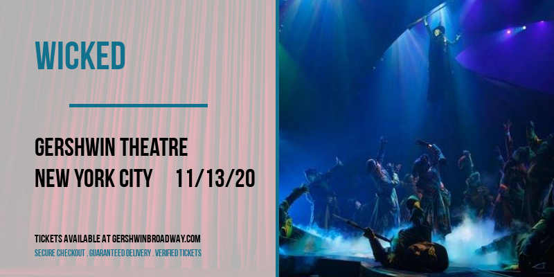 Wicked at Gershwin Theatre tickets Wicked at Gershwin Theatre