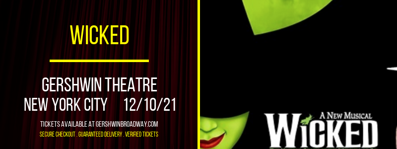 Wicked at Gershwin Theatre tickets Wicked at Gershwin Theatre