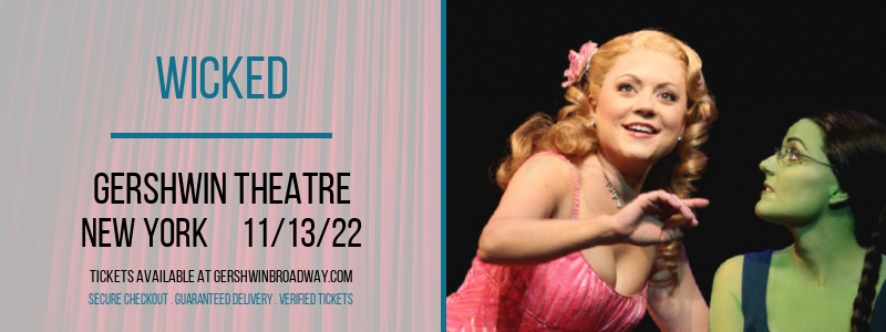Wicked at Gershwin Theatre tickets Wicked at Gershwin Theatre