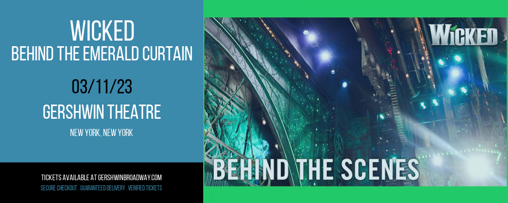 Wicked - Behind The Emerald Curtain at Gershwin Theatre tickets Wicked - Behind The Emerald Curtain at Gershwin Theatre