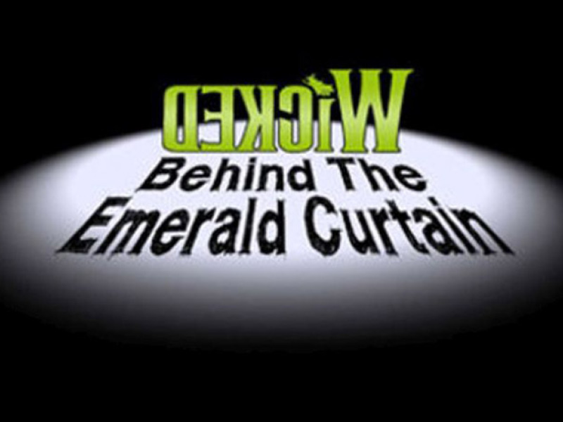 Wicked - Behind The Emerald Curtain at Gershwin Theatre