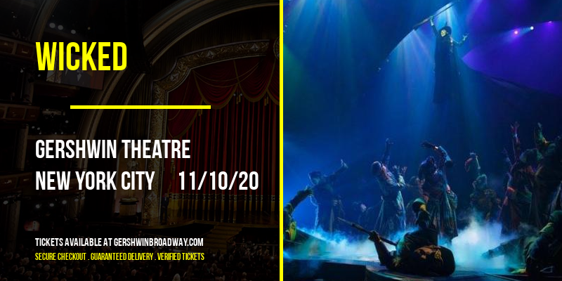 Wicked at Gershwin Theatre tickets Wicked at Gershwin Theatre