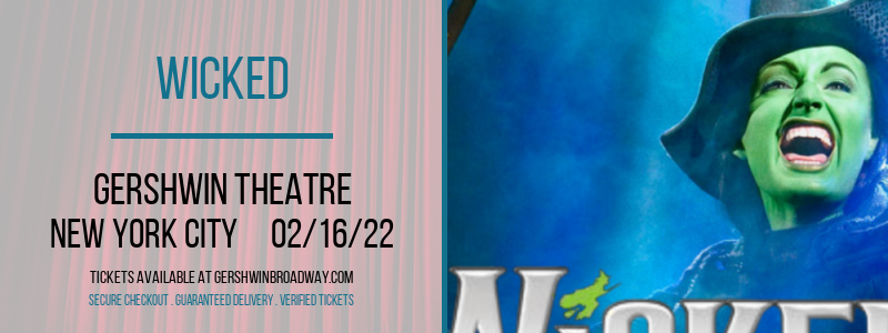 Wicked [CANCELLED] at Gershwin Theatre