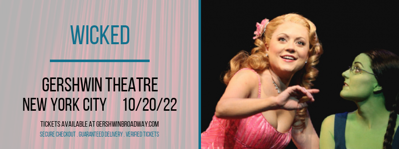 Wicked at Gershwin Theatre tickets Wicked at Gershwin Theatre