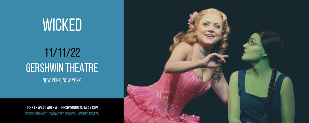 Wicked at Gershwin Theatre tickets Wicked at Gershwin Theatre