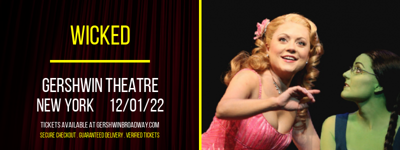Wicked at Gershwin Theatre tickets Wicked at Gershwin Theatre