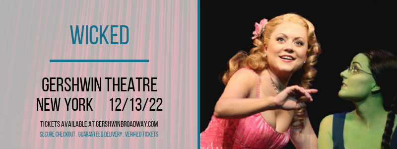 Wicked at Gershwin Theatre tickets Wicked at Gershwin Theatre